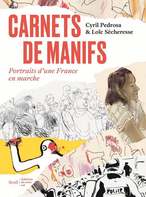 Livres Sciences Humaines et Sociales Actualités Carnets de manifs, Portraits d'une France en marche Cyril Pedrosa, Loïc Sécheresse