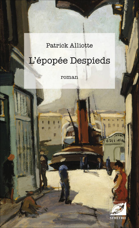 Livres Littérature et Essais littéraires Romans contemporains Francophones L'épopée Despieds Patrick ALLIOTTE, Amaury DU CLOSEL