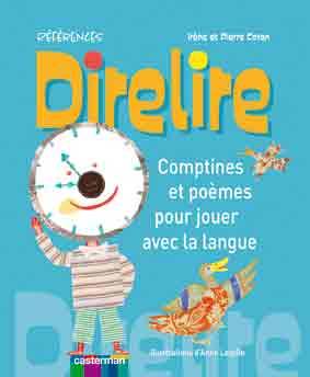 Comptines et poèmes pour jouer avec la langue, Direlire Irène Coran, Pierre Coran