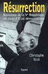 Résurrection, Naissance de la Ve République, un coup d'Etat démocratique