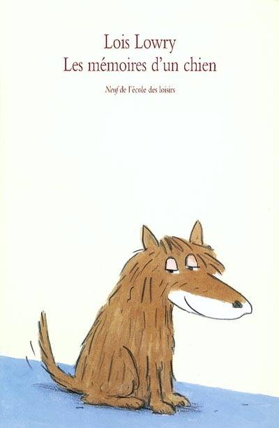 Livres Jeunesse de 6 à 12 ans Romans Memoires d un chien (Les) Lois Lowry