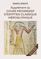 Supplément au Cours Progressif d'Egyptien Hiéroglyphique, nouvelle édition revue et corrigée