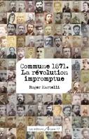 La Commune 1871, La révolution impromptue