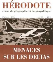 Hérodote numéro 121 - Menaces sur les deltas, Menaces sur les deltas, Menaces sur les deltas