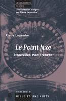 Le Point fixe, Nouvelles conférences