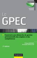 La GPEC - 2e éd - Construire une démarche de Gestion Prévisionnelle des Emplois et des Compétences, Construire une démarche de Gestion Prévisionnelle des Emplois et des Compétences