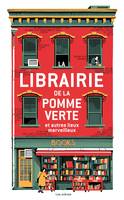 La librairie de la pomme verte , Et autres lieux merveilleux