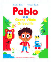 Pablo et le Grand Vilain Gribouillis