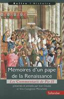 Mémoires d'un pape de la Renaissance., Les Commentarii de Pie II