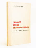 Théories sur le phénomène urbain. Analyse critique et matériaux pour une théorie sociologique.