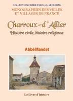 Charroux-d'Allier - histoire civile, histoire religieuse, histoire civile, histoire religieuse
