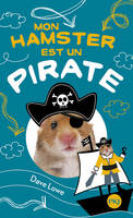 Mon hamster est un..., 5, Mon hamster est un pirate - tome 5