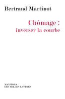 Chômage: inverser la courbe, inverser la courbe