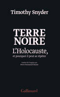 Terre noire, L'Holocauste, et pourquoi il peut se répéter