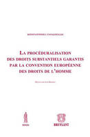 La procéduralisation des droits substantiels garantis par la convention européenne des droits de l'homme