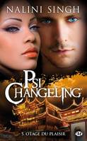 Psi-Changeling, 5, Otage du plaisir