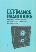 Finance imaginaire, Anatomie du capitalisme : des 
