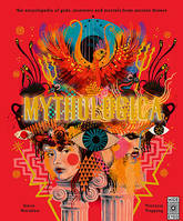 Mythologica An Encyclopedia of Gods, Monsters and Mortals from Ancient Greece /anglais