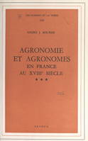 Agronomie et agronomes en France au XVIIIe siècle, Thèse pour le Doctorat ès lettres