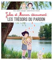 Jules et Manon découvrent les trésors du pardon