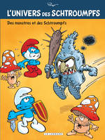 4, L'Univers des Schtroumpfs - Tome 4 - Des Monstres et des Schtroumpfs