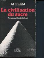 La civilisation du sucre- Collection Centre europe - tier monde