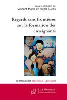 Regards sans frontières sur la formation des enseignants, mobilité internationale et coopération éducative pour un enseignement de qualité