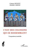 C'est des chansons qui se ressemblent, Comparaisons musicales