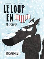 Le loup en [slip], Tome 2, Se les gèle méchamment