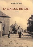 La maison de lait, roman