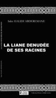 La liane dénudée de ses racines