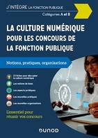 La culture numérique pour les concours de la fonction publique -  Cat. A et B, Catégories A et B