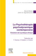 La Psychothérapie psychodynamique contemporaine, Evolution de la pratique clinique