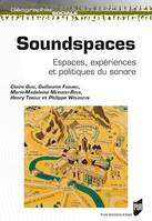 Soundspaces, Espaces, expériences et politiques du sonore
