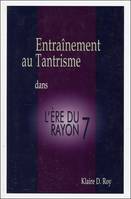 Entraînement au Tantrisme dans l'Ere du Rayon 7