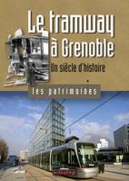 Le tramway à Grenoble, Un siècle d'histoire