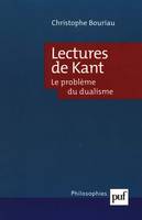 LECTURES DE KANT - LE PROBLEME DU DUALISME, Le problème du dualisme