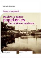 Moulins à papier papeteries de la Sèvre nantaise