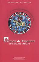 Simon de Montfort, le drame cathare