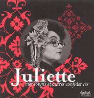 Juliette, Mensonges et autres confidences, mensonges et autres confidences