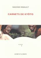 Carnets de Kyôto / dans la forêt de la vérité, dans la forêt de la vérité