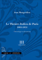 Le Théâtre-italien de Paris, 1801-1931, Volume III, 1809-1816, Le Théâtre-Italien de Paris (1801-1831), chronologie et documents, vol. III, vol. III