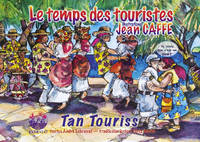 Le temps des touristes, Tan Touriss