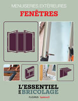 Menuiseries extérieures : Fenêtres, L'essentiel du bricolage