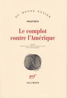 Les livres de Roth : Le complot contre l'Amérique, roman