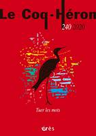 LE COQ-HERON 240 - TUER LES MOTS