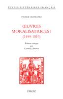 Œuvres moralisatrices I (1499-1510)