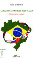 La politique étrangère du Brésil de Lula, Une émergence contestée