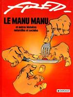 Le Manu Manu et autres histoires naturelles et sociales - Tome 0 - Le Manu Manu et autres histoires, et autres histoires naturelles et sociales