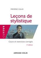 Leçons de stylistique - 4e éd., Cours et exercices corrigés